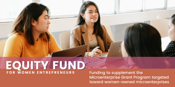 Equity Fund for Women Entrepreneurs, supplementing the Microenterprise Recovery Grant