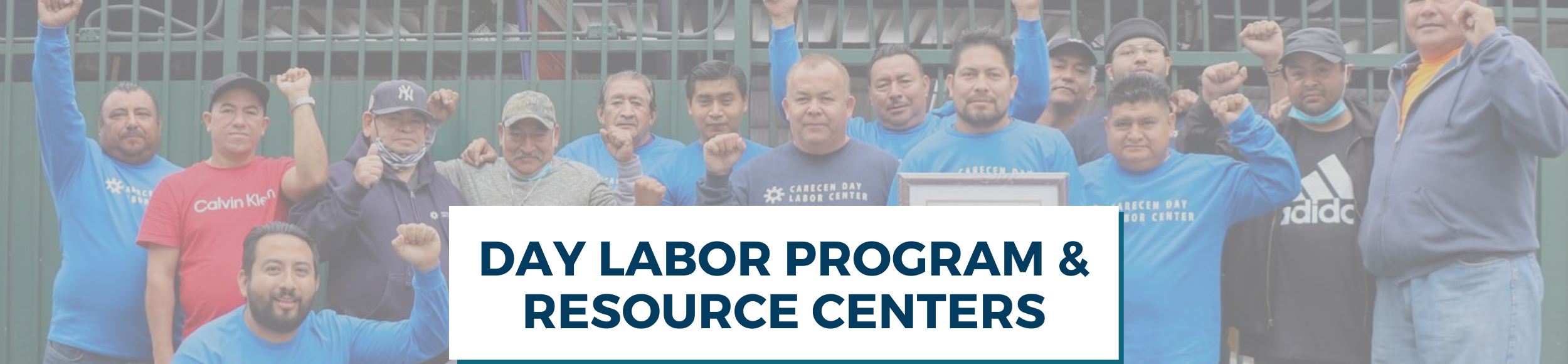 EWDD partner Central American Resource Center (CARECEN) day laborers