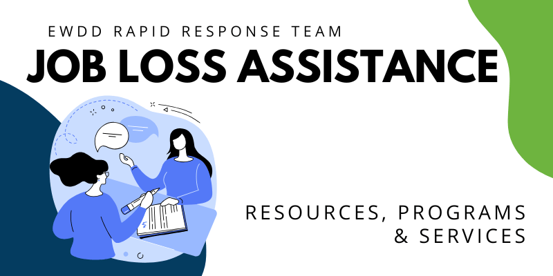 EWDD Rapid Response Team Job Loss Assistance Resources, Programs and Services