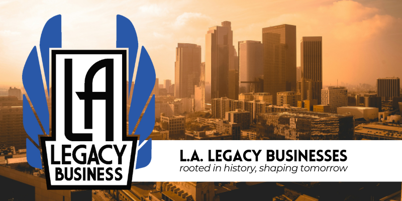 L.A. Legacy Businesses: Rooted in History, Shaping Tomorrow; image of a downtown Los Angeles street highlighting local businesses