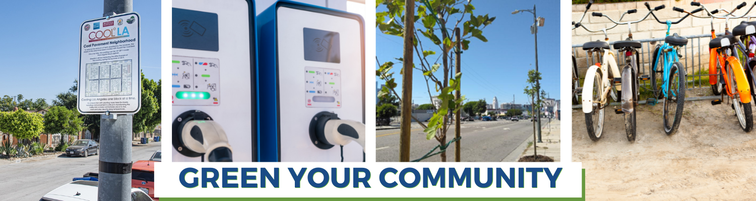 Green Your Community text with images of cool street pavement project, car charging station, and pedestrian/bicycle friendly streets