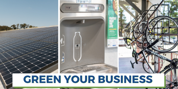 Green Your Business text with images of rooftop solar panels, a bottle refilling station and sidewalk bike racks