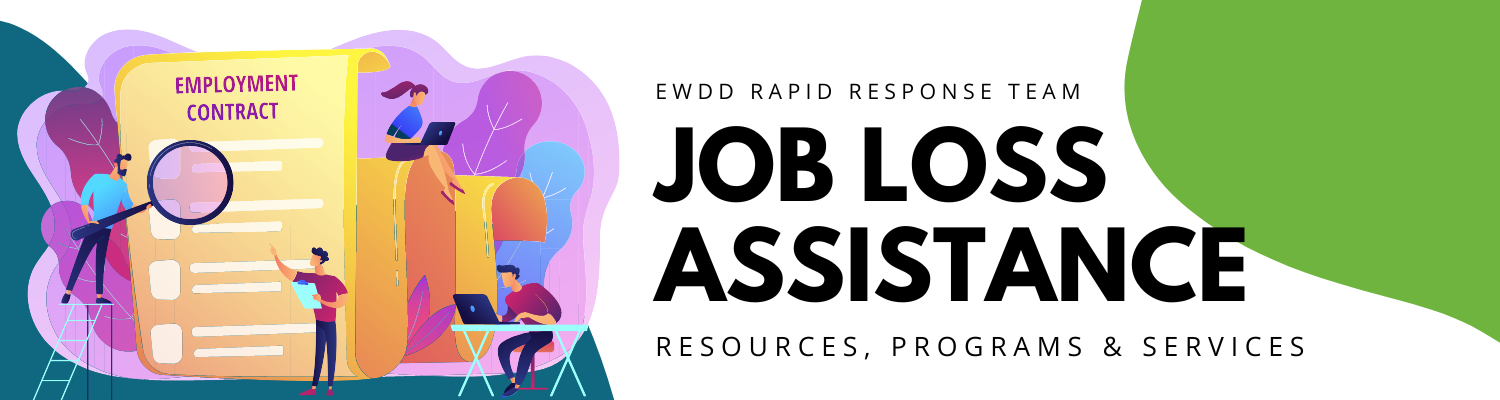 Pandemic related job loss resources, programs and services, provided by EWDD's Rapid Response Team