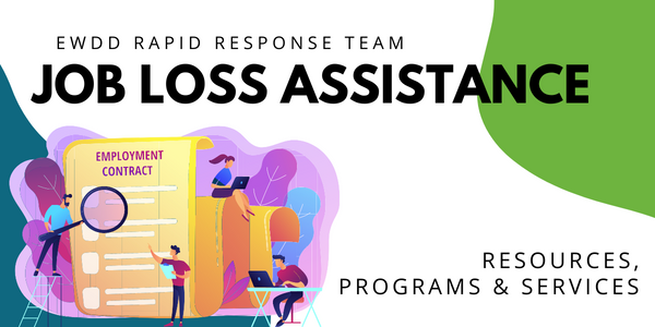 Pandemic related job loss resources, programs and services, provided by EWDD's Rapid Response Team