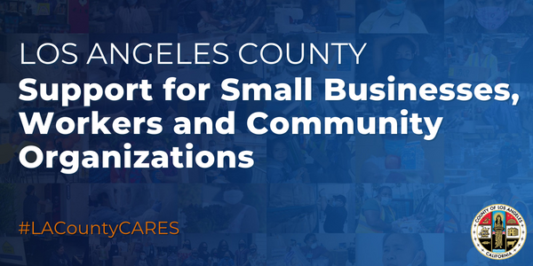 Los Angeles County Regional Recovery - Support for businesses, workers, youth and community