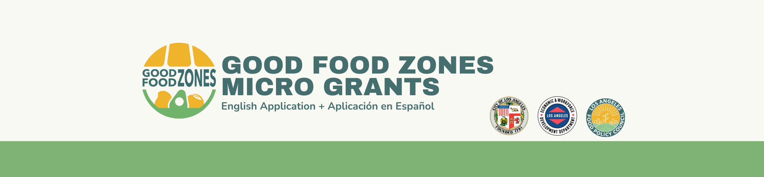 Good Food Zones Micro Grants, English application and aplicacion en Espanol; with Good Food Zone logo, City of Los Angeles Seal, and logos for Economic & Workforce Development Department and the Los Angeles Food Policy Council