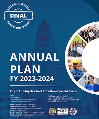 The Annual Plan for Program Year 2023-24; image of downtown Los Angeles under a blue overlay with a half circle of images representing various employment sectors, with the City of Los Angeles, Workforce Development Board and EWDD logos along the bottom